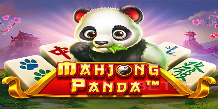 Rahasia Dan Trik Menang Di Slot Mahjong Panda
