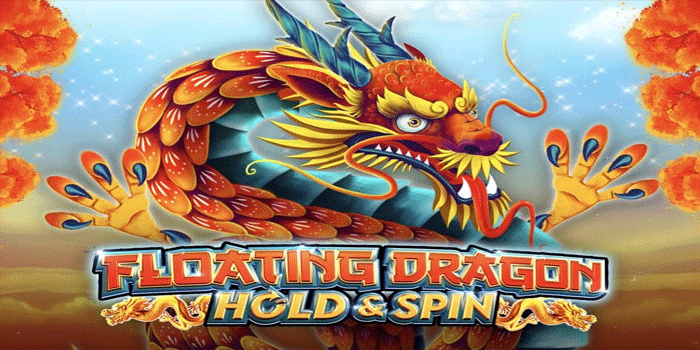 Langkah Untuk Mengendalikan Kemenangan Slot Floating Dragon