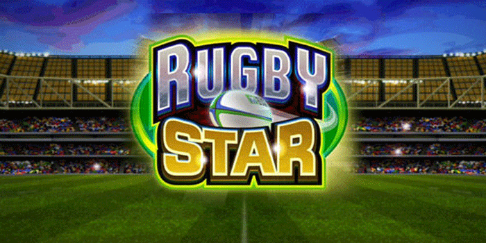 Cara Bermain Slot Rugby Star Agar Selalu Profit